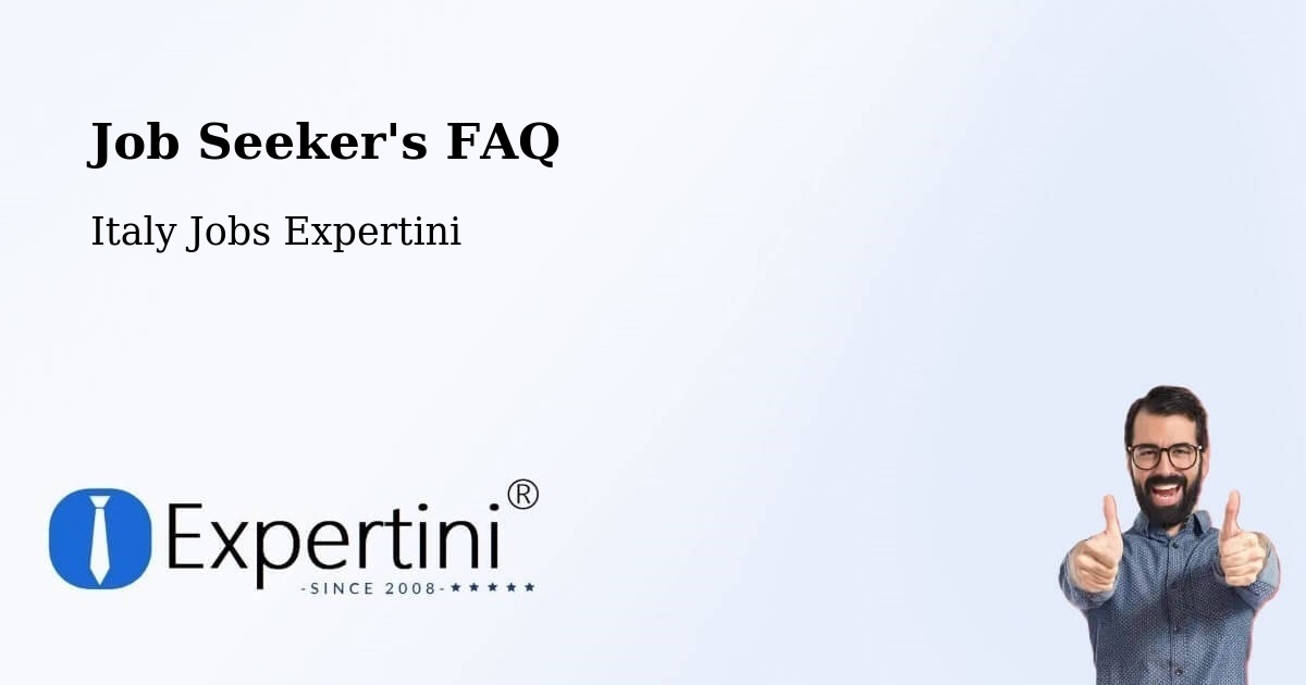 Job Seeker FAQ – Vivaro - Italy Jobs Expertini